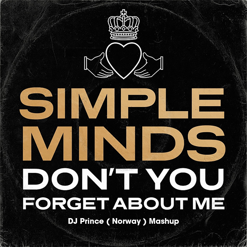 Simple Minds - Don't you forget about me (DJ Prince Remix)